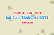 Bài 7.11 trang 41 Toán 10 Kết nối tri thức Tập 2